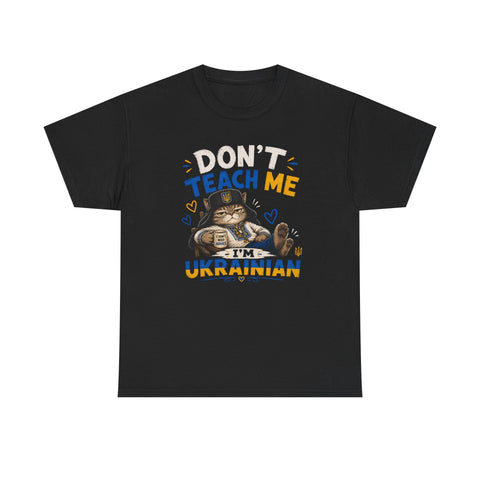 Don’t Teach Me — I’m Ukrainian tshirt | Ukraine Shirt | Ukrainian pride shirt