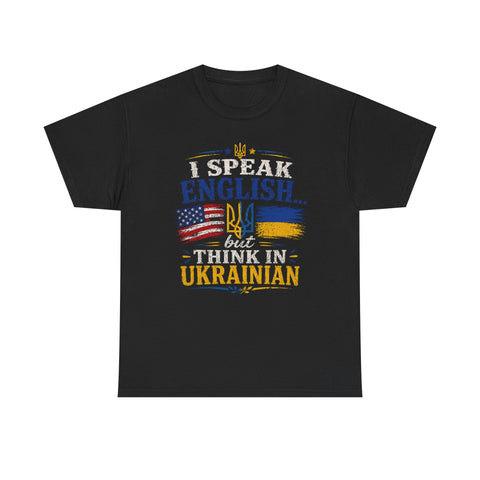I Speak English… but Think in Ukrainian tshirt | Stand with Ukraine